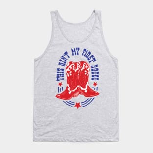 This Ain't my First Rodeo Tank Top